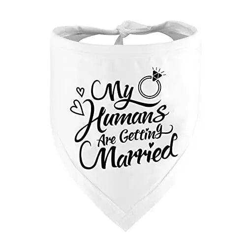 Engagement Gift, My Humans are Getting Married Dog Bandana - Trusted Pet Products