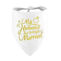 Engagement Gift, My Humans are Getting Married Dog Bandana - Trusted Pet Products