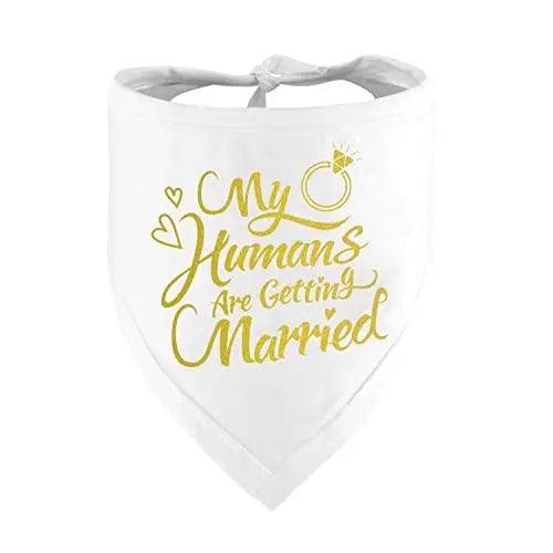 Engagement Gift, My Humans are Getting Married Dog Bandana - Trusted Pet Products